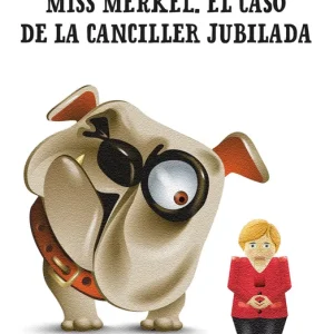 Miss Merkel. El caso de la canciller jubilada Safier, David 2022