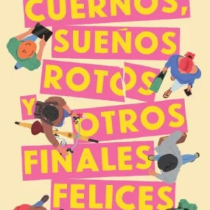 Cuernos, sueños rotos y otros finales felices Muñoz, Alfonso 2025