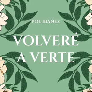 Volveré a verte Ibáñez, Pol 2025