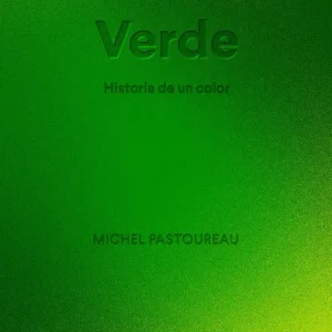 Verde. Historia de un color Michel Pastoureau 2026