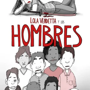 LOLA VENDETTA Y LOS HOMBRES Riba Rossy, Raquel 2019