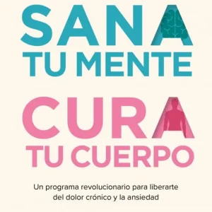 Sana tu mente, cura tu cuerpo Sachs, Nicole J. 2026