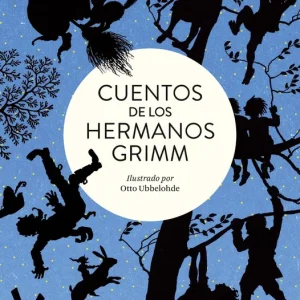 CUENTOS DE LOS HERMANOS GRIMM Grimm, Jacob;Grimm, Wilhelm 2019