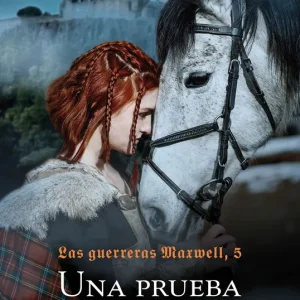 UNA PRUEBA DE AMOR Maxwell, Megan 2019