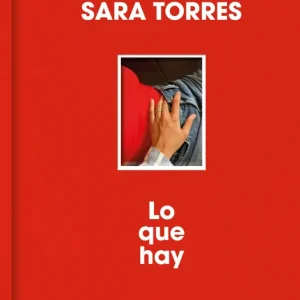 LO QUE HAY Torres, Sara 2024
