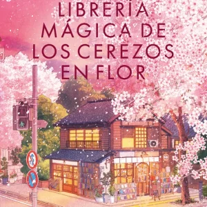 La librería mágica de los cerezos en flor Takuya Asakura 2026