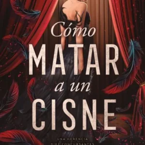 Cómo matar a un cisne 1 2026