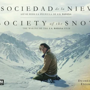LA SOCIEDAD DE LA NIEVE. ASI SE HIZO LA PELICULA DE J.A. BAYONA DESIREE DE FEZ 2023