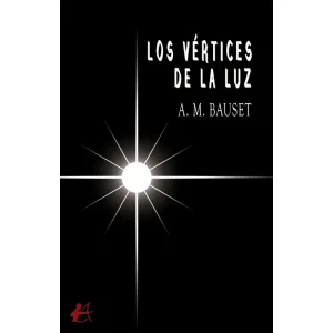 Los vertices de la luz Bauset, A.M. 2025