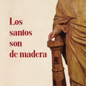 LOS SANTOS SON DE MADERA CORTINA,MARCELINO 2025