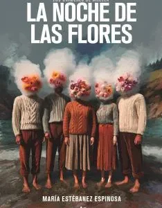 La noche de las flores ESTÉBANEZ ESPINOSA, MARÍA 2025