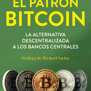 El patrón Bitcoin Ammous, Saifedean 2025