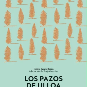 Los pazos de Ulloa Pardo Bazán, Emilia 2025