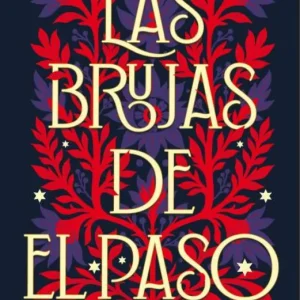 Las brujas de El Paso Jaramillo, Luis 2025