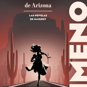 Maigret en la audiencia de Arizona (Las novelas de Maigret) Simenon, Georges 2025