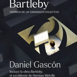 Los nuevos Bartleby Daniel Gascón 2026