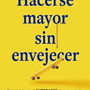 Hacerse mayor sin envejecer Cravit, David 2025