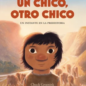 Chico, otro chico, un. un instante en la prehistoria Groenink, Chuck 2024
