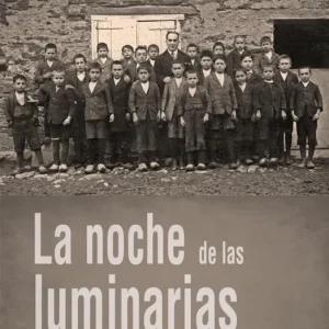 La noche de las luminarias (2ª Ed.) Rodil Lombardía, José Francisco 2019