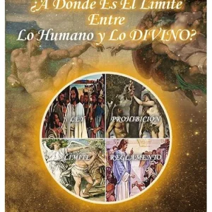 A DONDE ES EL LIMITE ENTRE LO HUMANO Y LO DIVINO Parise, José Luis 2025