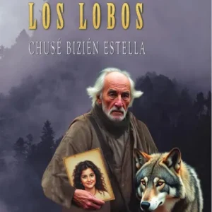 EL VIEJO Y LOS LOBOS BIZIÉN ESTELLA,CHUSÉ 2025