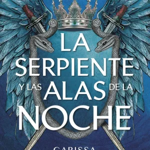 SERPIENTE Y LAS ALAS DE LA NOCHE, LA BROADBENT, CARISSA 2024