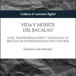 Vida y muerte del Bacalao Leste Moyano, Eduardo 2024