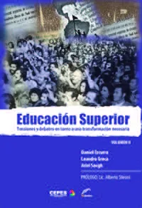 EDUCACION SUPERIOR II''TENSIONES Y DEBATES EN TORNO A UNA TR 2014