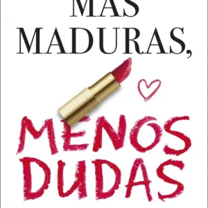 Más maduras, menos dudas Bena, Beatriz 2026