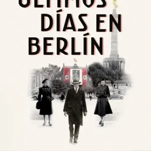 Últimos días en Berlín Sánchez-Garnica, Paloma 2021