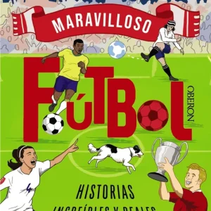 Fútbol. Historias increíbles y reales (que desconocías) Oldfield, Matt 2025