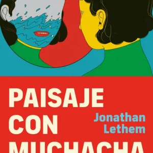 Paisaje con muchacha Lethem, Jonathan 2025