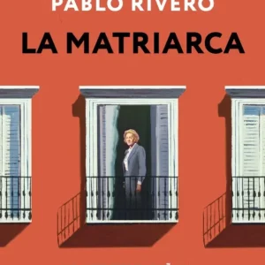 LA MATRIARCA PABLO RIVERO 2025