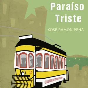 LA BATALLA DEL PARAíSO TRISTE PENA SÁNCHEZ, XOSÉ RAMÓN 2017