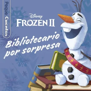 Frozen 2. Bibliotecario por sorpresa. Pequecuentos Disney 2021