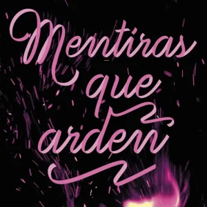 Secretos y mentiras 2. Mentiras que arden Han, Jenny 2025