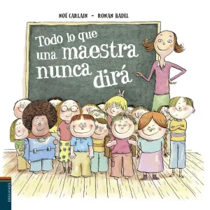 Lo que una maestra nunca te dirá Carlain, Noé Badel, Ronan 2017