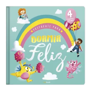 DORMIR FELIZ - 4 CUENTOS ADORABLES EDIBOOK 2025