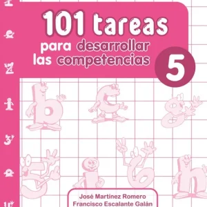 101 Tareas para desarrolar las competencias. Cuaderno 5 Martínez Romero, José 2012