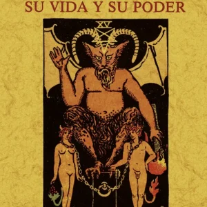 El diablo. Su vida y su poder (toda su historia y vicisitudes) Urbano García, Rafael 2025