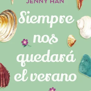 SIEMPRE NOS QUEDARA EL VERANO Han, Jenny 2019