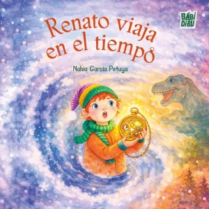 RENATO VIAJA EN EL TIEMPO GARCÍA PETUYA, NAHIA 2026