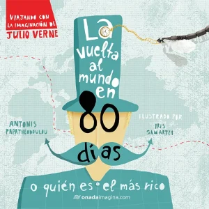 LA VUELTA AL MUNDO EN 80 DÍAS Samartzi, Iris;Papatheodoulou, Antonis 2017