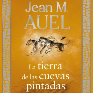 LA TIERRA DE LAS CUEVAS PINTADAS AUEL, JEAN MARIE 2026