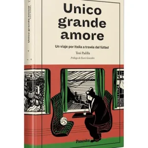 UNICO GRANDE AMORE (TAPA BLANDA) PADILLA, TONI 2023