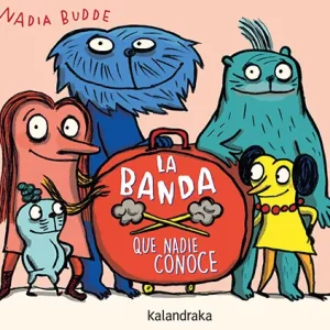 La banda que nadie conoce Budde, Nadia 2025