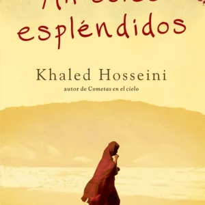 Mil soles esplendidos Hosseini, Khaled 2007