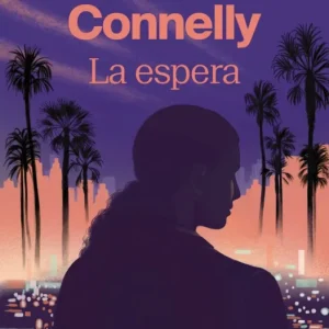 La espera Michael Connelly 2026