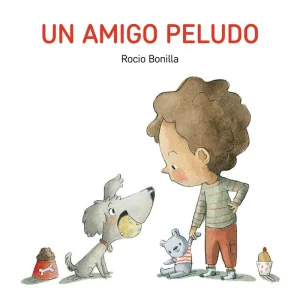 UN AMIGO PELUDO BONILLA, ROCIO 2026