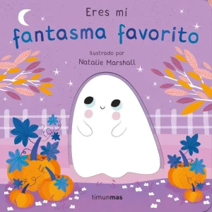 Eres mi fantasma favorito. Libro de cartón con troqueles Edwards, Nicola 2025